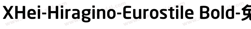 XHei-Hiragino-Eurostile Bold字体转换